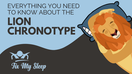 Fix My Sleep Lion Chronotype